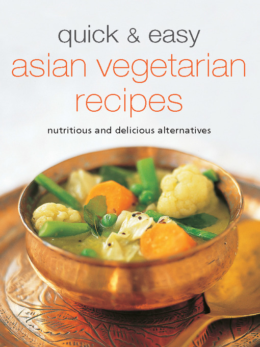 Title details for Quick & Easy Asian Vegetarian Recipes by . Periplus Editors - Wait list